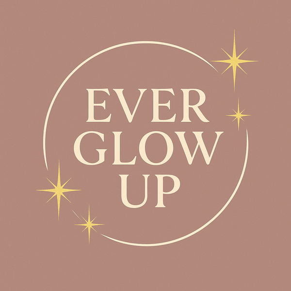 Ever Glow UP